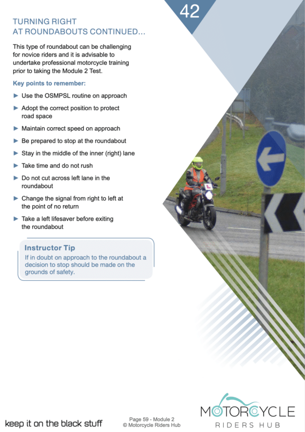 Pass the Mod 2 Motorcycle Test eBook Turn right at roundabouts Motorcycle Riders Hub Mod 2 Motorcycle test Turn right at a roundabout.